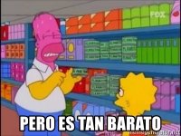 pero-es-tan-barato.jpg