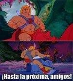 he-man-hoy-hemos-prendido-hasta-la-proxima-amigos-plantilla-9o0Ni.jpg